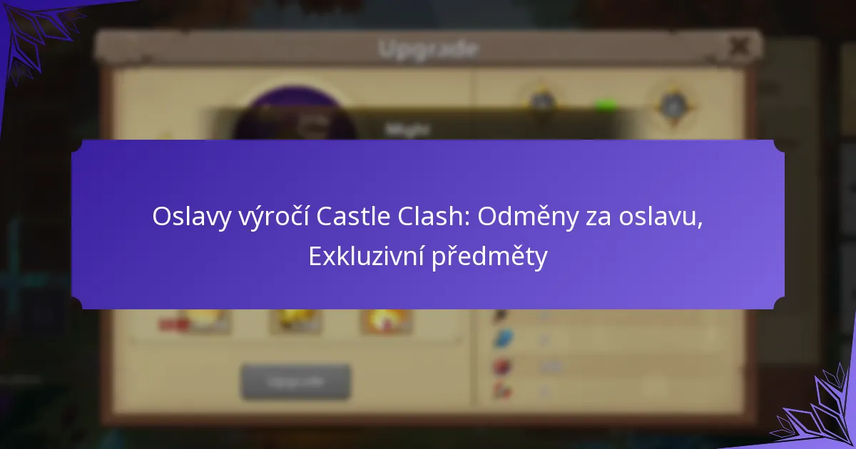 Oslavy výročí Castle Clash: Odměny za oslavu, Exkluzivní předměty