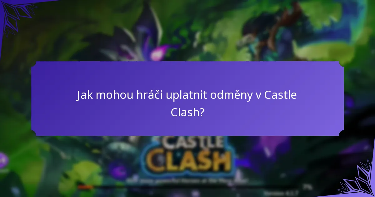 Jaké nové funkce byly zavedeny v Castle Clash?
