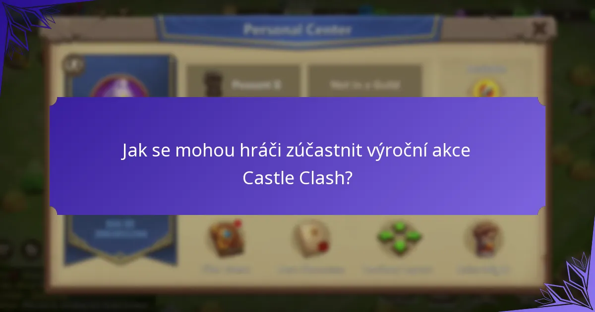 Jaké jsou milníkové odměny pro výroční akci Castle Clash?